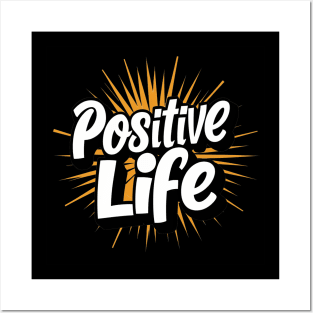 Positive Life Posters and Art